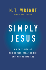 Simply Jesus - N. T. Wright Cover Art