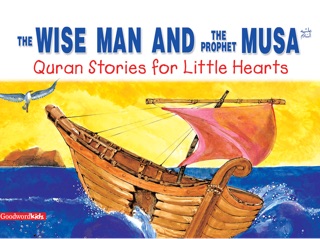 The Wise Man and the Prophet Musa by Saniyasnain Khan