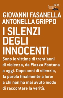 I silenzi degli innocenti by Giovanni Fasanella & Antonella Grippo