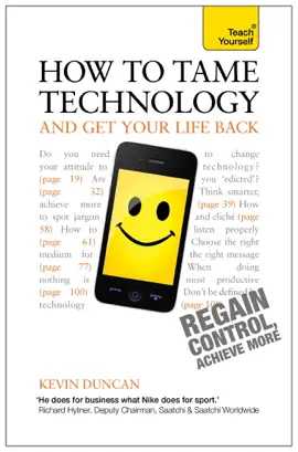 Read: How Book to Tame Technology and Get Your Life Back: Teach Yourself