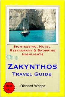 Zakynthos (Zante), Greece Travel Guide - Sightseeing, Hotel, Restaurant & Shopping Highlights (Illustrated) by Richard Wright
