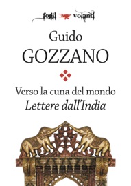Verso la cuna del mondo. Lettere dall'India - Guido Gozzano
