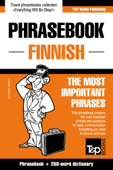 Phrasebook Finnish: The Most Important Phrases - Phrasebook + 250-Word Dictionary - Andrey Taranov