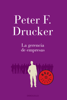 La gerencia de empresas - Peter F. Drucker