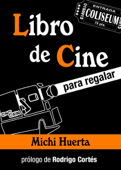 Libro de cine para regalar - Miguel Ángel Huerta & Rodrigo Cortés