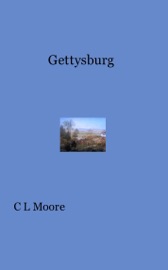 Gettysburg - C. L. Moore
