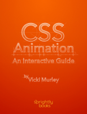 CSS Animation: An Interactive Guide - Vicki Murley Cover Art
