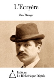 L’Ecuyère - Paul Bourget