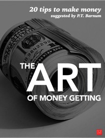 The Art of Money Getting - P. T. Barnum