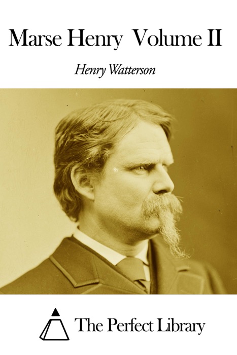 Marse Henry  Volume II