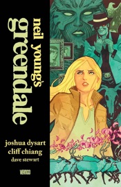 Neil Young's Greendale - Joshua Dysart, Cliff Chiang & Dave Stewart