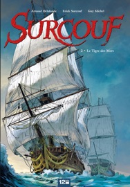 Surcouf - Tome 02 NE - Arnaud Delalande, Guy Michel, Erick Surcouf & Sébastien Bouet