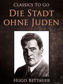 Die Stadt ohne Juden - Hugo Bettauer