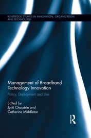 Management of Broadband Technology and Innovation - Jyoti Choudrie & Catherine Middleton