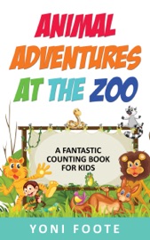 Book Animal Adventures At The Zoo - Yoni Foote