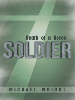 Death of a Green Soldier by Michael Wright