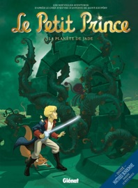 Le Petit Prince - Tome 04 - Guillaume Dorison, Didier Poli, Diane Fayolle, Christine Chatal, Marco Allard, Karine Lambin, Isa Python, Elyum Studio, Pierre Alary & Paul Drouin