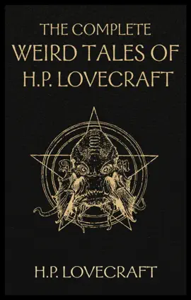 Read: The Complete Weird Tales of Book H. P. Lovecraft