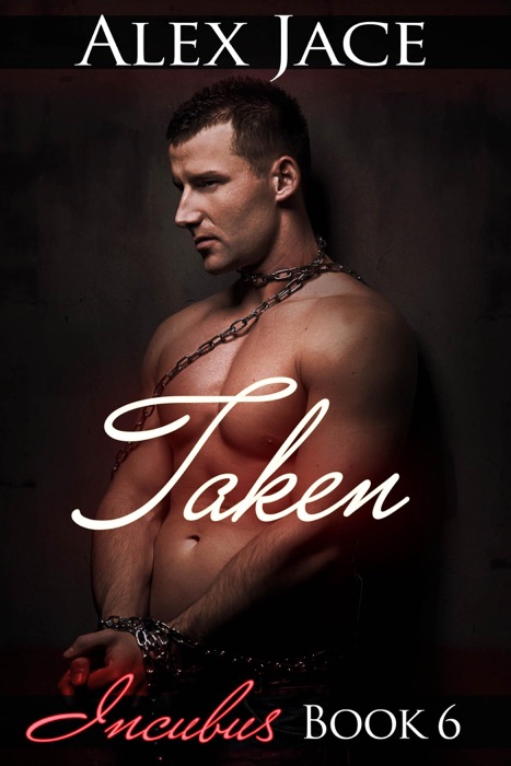 Taken (Incubus, #6)