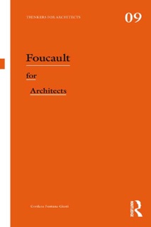 Foucault for Architects by Gordana Fontana-Giusti