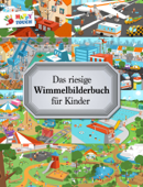 Das riesige Wimmelbilderbuch für Kinder - concappt media GmbH Kinderbuch