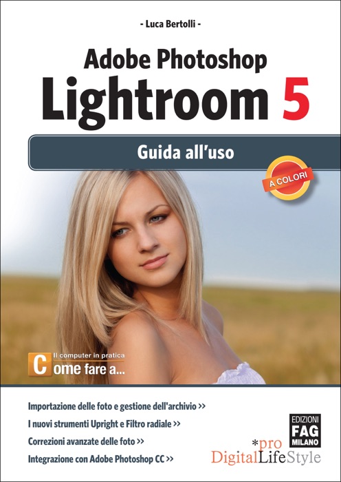 Adobe Photoshop Lightroom 5 – Guida all'uso