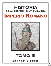 Historia de la decadencia y caída del Imperio Romano