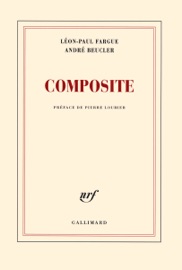 Composite - Léon-Paul Fargue & André Beucler