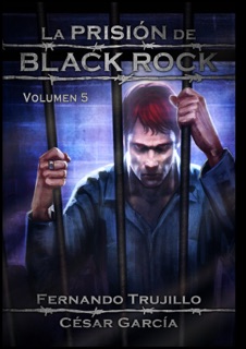 La prisión de Black Rock: Volumen 5 by Fernando Trujillo