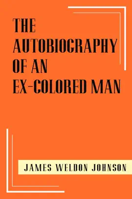 The Autobiography of an Ex-Colored Man
