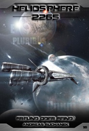 Heliosphere 2265 - Band 16: Freund oder Feind? - Andreas Suchanek