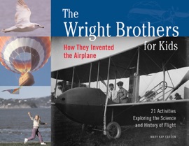 The Wright Brothers for Kids - Mary Kay Carson