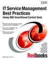 IT Service Management Best Practices Using IBM SmartCloud Control Desk by IBM Redbooks Book Summary, Reviews and Downlod