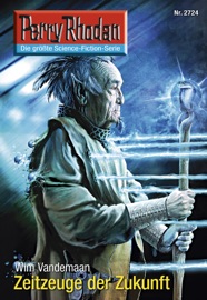 Perry Rhodan 2724: Zeitzeuge der Zukunft - Wim Vandemaan