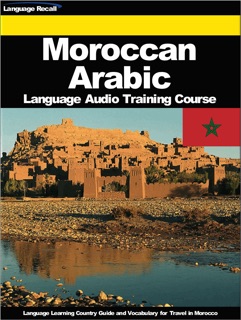 Moroccan Arabic Language Audio Training Course by Language Recall