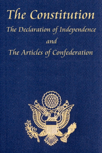 The U.S. Constitution with The Declaration of Independence and The Articles of Confederation - The Founding Fathers Cover Art