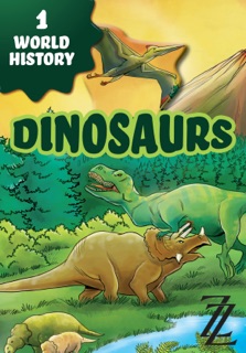 World History in Twelve Hops 1: Dinosaurs by Tobias Sterling & Manuela Soriani