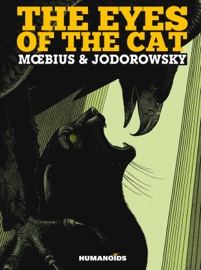 The Eyes of the Cat - Alexandro Jodorowsky & Moebius