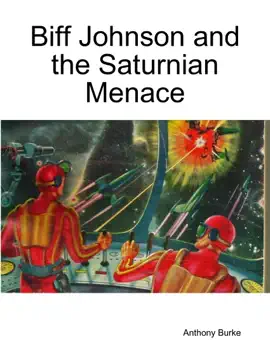 Read: Biff Johnson Book and the Saturnian Menace