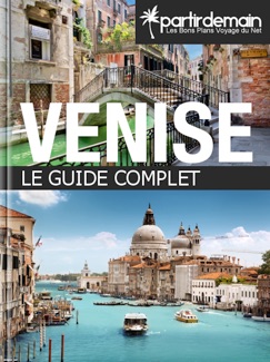 Venise, le guide complet - Romain Thiberville, Saba Agri, Clément Bohic & Michal Pichel