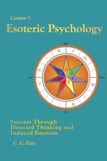 Esoteric Psychology by C. C. Zain