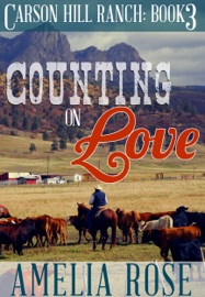 Counting on Love (Carson Hill Ranch: Book 3)