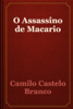 O Assassino de Macario - Camilo Castelo Branco