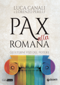 Pax alla romana - Luca Canali & Lorenzo Perilli