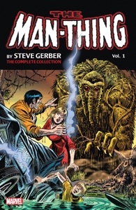 The Man-Thing by Steve Gerber: The Complete Collection, Vol. 1