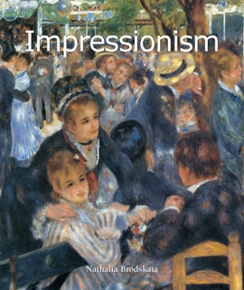 Impressionism by Nathalia Brodskaïa