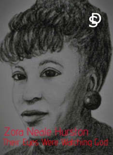 Their Eyes Were Watching God by Zora Neale Hurston