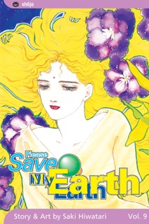 Please Save My Earth, Vol. 9 by Saki Hiwatari
