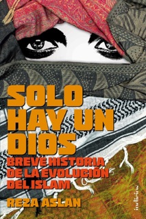 Solo hay un Dios by Reza Aslan