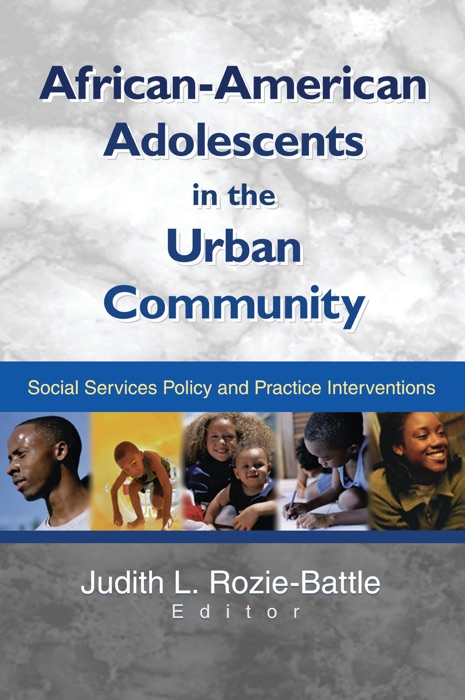 [DOWNLOAD] ~ African-American Adolescents in the Urban Community # by Judith Rozie-Battle ~ eBook PDF Kindle ePub Free
